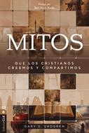 Mitos que los Cristianos Creemos y Compartimos (Rústica)