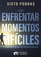 Cómo Enfrentar Momentos Difíciles (Rústica) [Libro]
