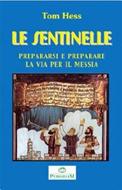 Le sentinelle - Prepararsi e preparare la via per il Messia (Brossura)