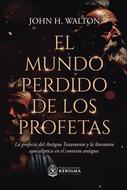 El Mundo Perdido de los Profetas (Rústica)