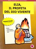 Elia, profeta del Dio vivente - Il kit completo: testo e sussidi