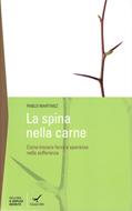 La spina nella carne - Come trovare forza e speranza nella sofferenza (Brossura)