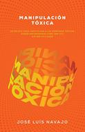 Manipulación Tóxica (Rústica)