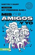 Mis Amigos y Yo Bilingue (Rústica)