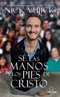 Sé las Manos y Los Pies de Cristo (Rústica) [Libro]
