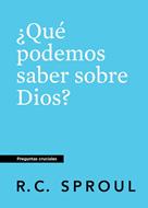 ¿Qué Podemos Saber Sobre Dios? (Rústica)