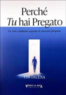 Perché tu hai pregato