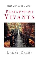 Hommes et femmes... Pleinement vivants