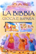 La Bibbia gioca e impara (Cartonato)