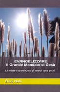 Evangelizzare: il grande mandato di Gesù (Brossura)