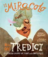 Il miracolo delle ore tredici (Copertina rigida)