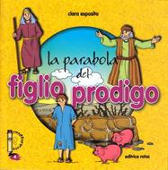 La parabola del Figlio Prodigo - Libretto illustrato (Spillato)