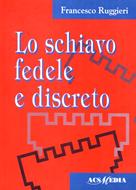 Lo schiavo fedele e discreto