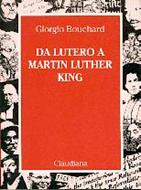 Da lutero a Martin Luther King (Brossura)
