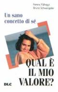 Un sano concetto di sé - Qual è il mio valore? (Brossura)