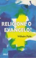 Religione o evangelo?