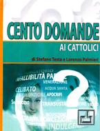 Cento domande ai cattolici di buona volontà (Spillato)