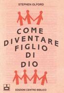 Come diventare figlio di Dio - Confezione da 20 opuscoli (Spillato)