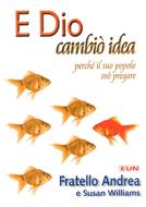 E Dio cambiò idea perché il suo popolo osò pregare (Brossura)