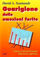 Guarigione delle emozioni ferite (Brossura)
