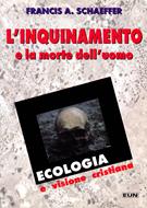 L'inquinamento e la morte dell'uomo (Brossura)