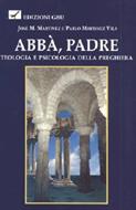 Abbà Padre - Teologia e psicologia della preghiera (Brossura)