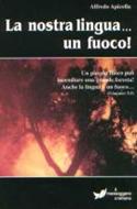 La nostra lingua... un fuoco! (Brossura)