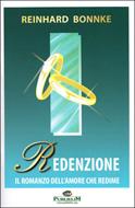 Redenzione - Il romanzo dell'amore che redime (Spillato)