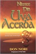 Niente più uva acerba (Brossura)