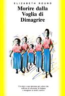 Morire dalla voglia di dimagrire (Brossura)
