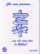 Che cosa pensano... ma che cosa dice la Bibbia? (Brossura)