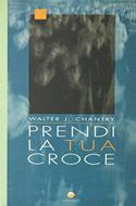 Prendi la tua croce (Brossura)