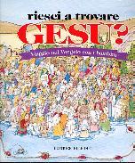 Riesci a trovare Gesù?
