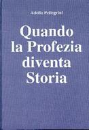Quando la profezia diventa storia