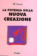 La potenza della nuova creazione (Spillato)