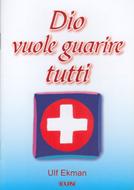 Dio vuole guarire tutti (Spillato)