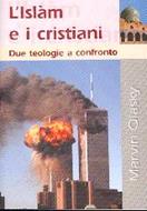 L'islam e i Cristiani - Due teologie a confronto (Spillato)