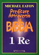 Predicare attraverso la Bibbia - 1 Re (Brossura)