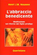 L'abbraccio benedicente - Meditazione sul ritorno del figlio prodigo (Brossura)