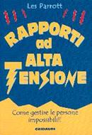 Rapporti ad alta tensione: come gestire le persone impossibili (Brossura)