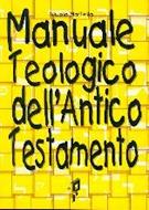 Manuale teologico dell'Antico Testamento (Brossura)