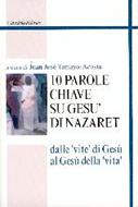 10 parole chiave su Gesù di Nazaret: dalle 