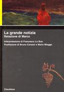 La Grande Notizia - Relazione di Marco (Brossura)