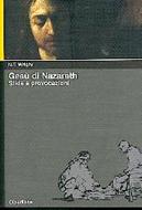 Gesù di Nazareth - Sfide e provocazioni (Brossura)