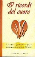 I ricordi del cuore - Il sostegno del Signore durante i quindici anni accanto ad un malato di Alzheimer (Brossura)