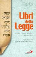 Libri della Legge - Esodo, Levitico, Numeri, Deuteronomio - Commento teologico - pastorale