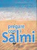 Pregare con i Salmi (Brossura)