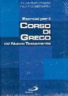 Esercizi per il Corso di Greco del Nuovo Testamento (Brossura)