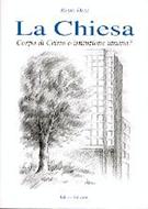 La Chiesa - Corpo di Cristo o istituzione umana? (Brossura)