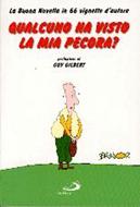 Qualcuno ha visto la mia pecora? La Buona Novella in 66 vignette d'autore
